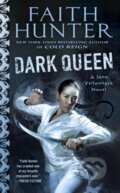 Kniha: Dark Queen (Faith Hunter). Ace, 2018 Kniha: Dark Queen (Faith Hunter). Ace, 2018