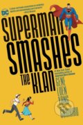 Kniha: Superman Smashes the Klan (Gene Luen Yang a Gurihuru). DC Comics, 2020 Kniha: Superman Smashes the Klan (Gene Luen Yang a Gurihuru). DC Comics, 2020