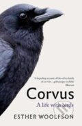 Kniha: Corvus (Esther Woolfson). Granta Books, 2018 Kniha: Corvus (Esther Woolfson). Granta Books, 2018