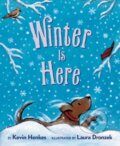 Kniha: Winter Is Here (Kevin Henkes). Greenwillow Books, 2019 Kniha: Winter Is Here (Kevin Henkes). Greenwillow Books, 2019