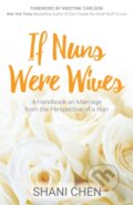 Kniha: If Nuns Were Wives (Shani Chen). Morgan James Publishing, 2018 Kniha: If Nuns Were Wives (Shani Chen). Morgan James Publishing, 2018