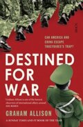 Kniha: Destined for War (Graham Allison). Scribe Publications, 2018 Kniha: Destined for War (Graham Allison). Scribe Publications, 2018