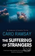 Kniha: The Suffering of Strangers (Caro Ramsay). Severn House, 2018 Kniha: The Suffering of Strangers (Caro Ramsay). Severn House, 2018
