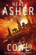 Kniha: Cowl (Neal Asher). Tor, 2020 Kniha: Cowl (Neal Asher). Tor, 2020