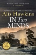 Kniha: In Two Minds (Alis Hawkins). Canelo, 2021 Kniha: In Two Minds (Alis Hawkins). Canelo, 2021