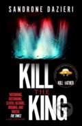 Kniha: Kill the King (Sandrone Dazieri). Simon & Schuster, 2020 Kniha: Kill the King (Sandrone Dazieri). Simon & Schuster, 2020