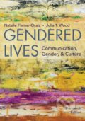 Kniha: Gendered Lives (Julia Wood a Natalie Fixmer-Oraiz). , 2018 Kniha: Gendered Lives (Julia Wood a Natalie Fixmer-Oraiz). , 2018