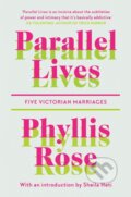Kniha: Parallel Lives (Phyllis Rose). Daunt Books, 2020 Kniha: Parallel Lives (Phyllis Rose). Daunt Books, 2020