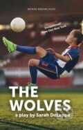 Kniha: The Wolves (Sarah DeLappe). Oberon, 2018 Kniha: The Wolves (Sarah DeLappe). Oberon, 2018