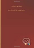 Kniha: Shadows in Zamboula (Robert E Howard). Outlook, 2020 Kniha: Shadows in Zamboula (Robert E Howard). Outlook, 2020