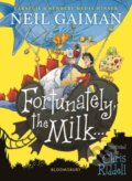 Kniha: Fortunately, the Milk . . . (Neil Gaiman). Bloomsbury, 2020 Kniha: Fortunately, the Milk . . . (Neil Gaiman). Bloomsbury, 2020