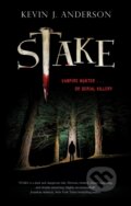 Kniha: Stake (Kevin J. Anderson). Severn House, 2020 Kniha: Stake (Kevin J. Anderson). Severn House, 2020