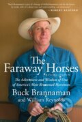 Kniha: The Faraway Horses (Buck Brannaman a William Reynolds). Lyons Press, 2019 Kniha: The Faraway Horses (Buck Brannaman a William Reynolds). Lyons Press, 2019