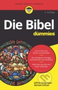 Kniha: Die Bibel fur Dummies (Jeffrey Geoghegan a Michael Homan). Blackwell Publishers, 2020 Kniha: Die Bibel fur Dummies (Jeffrey Geoghegan a Michael Homan). Blackwell Publishers, 2020