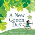 Kniha: A New Green Day (Antoinette Portis). Scallywag, 2020 Kniha: A New Green Day (Antoinette Portis). Scallywag, 2020