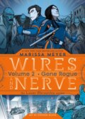Kniha: Wires and Nerve, Volume 2 (Marissa Meyer). Square Fish, 2019 Kniha: Wires and Nerve, Volume 2 (Marissa Meyer). Square Fish, 2019