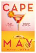 Kniha: Cape May (Chip Cheek). Weidenfeld and Nicolson, 2019 Kniha: Cape May (Chip Cheek). Weidenfeld and Nicolson, 2019
