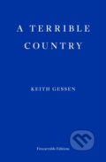 Kniha: A Terrible Country (Keith Gessen). Fitzcarraldo Editions, 2018 Kniha: A Terrible Country (Keith Gessen). Fitzcarraldo Editions, 2018