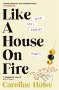 Kniha: Like A House On Fire (Caroline Hulse). Orion, 2020 Kniha: Like A House On Fire (Caroline Hulse). Orion, 2020