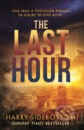 Kniha: The Last Hour (Harry Sidebottom). Zaffre, 2018 Kniha: The Last Hour (Harry Sidebottom). Zaffre, 2018