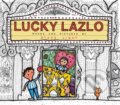 Kniha: Lucky Lazlo (Steve Light). Walker books, 2018 Kniha: Lucky Lazlo (Steve Light). Walker books, 2018
