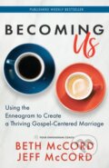 Kniha: Becoming Us (Beth McCord a Jeff McCord). Morgan James Publishing, 2019 Kniha: Becoming Us (Beth McCord a Jeff McCord). Morgan James Publishing, 2019