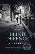 Kniha: Blind Defence (John Fairfax). Little, Brown, 2018 Kniha: Blind Defence (John Fairfax). Little, Brown, 2018