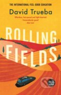 Kniha: Rolling Fields (David Trueba). Weidenfeld and Nicolson, 2020 Kniha: Rolling Fields (David Trueba). Weidenfeld and Nicolson, 2020