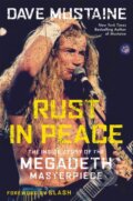 Kniha: Rust in Peace (Dave Mustaine a Joel Selvin). , 2020 Kniha: Rust in Peace (Dave Mustaine a Joel Selvin). , 2020