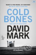 Kniha: Cold Bones (David Mark). Mulholland Books, 2019 Kniha: Cold Bones (David Mark). Mulholland Books, 2019