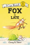 Kniha: Fox Is Late (Corey R. Tabor). Greenwillow Books, 2018 Kniha: Fox Is Late (Corey R. Tabor). Greenwillow Books, 2018
