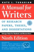 Kniha: A Manual for Writers of Research Papers, Theses, and Dissertations, Ninth Edition (Kate L. Turabian). University of Chicago, 2020 Kniha: A Manual for Writers of Research Papers, Theses, and Dissertations, Ninth Edition (Kate L. Turabian). University of Chicago, 2020