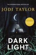 Kniha: Dark Light (Jodi Taylor). Headline Book, 2019 Kniha: Dark Light (Jodi Taylor). Headline Book, 2019