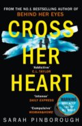 Kniha: Cross Her Heart (Sarah Pinborough). HarperCollins, 2019 Kniha: Cross Her Heart (Sarah Pinborough). HarperCollins, 2019