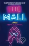 Kniha: The Mall (Megan McCafferty). Wednesday Books, 2020 Kniha: The Mall (Megan McCafferty). Wednesday Books, 2020