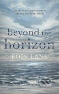 Kniha: Beyond the Horizon (Eoin Lane). Blackstone Publishing, 2020 Kniha: Beyond the Horizon (Eoin Lane). Blackstone Publishing, 2020