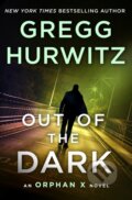 Kniha: Out of the Dark (Gregg Hurwitz). Minotaur Books, 2019 Kniha: Out of the Dark (Gregg Hurwitz). Minotaur Books, 2019