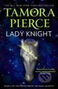 Kniha: Lady Knight (Tamora Pierce). HarperCollins, 2019 Kniha: Lady Knight (Tamora Pierce). HarperCollins, 2019