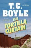 Kniha: The Tortilla Curtain (T. C. Boyle). Bloomsbury, 2019 Kniha: The Tortilla Curtain (T. C. Boyle). Bloomsbury, 2019