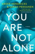Kniha: You Are Not Alone (Greer Hendricks a Sarah Pekkanen). St. Martin's Press, 2020 Kniha: You Are Not Alone (Greer Hendricks a Sarah Pekkanen). St. Martin's Press, 2020