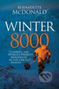 Kniha: Winter 8000 (Bernadette McDonald). Vertebrate Publishing, 2020 Kniha: Winter 8000 (Bernadette McDonald). Vertebrate Publishing, 2020