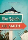 Kniha: Blue Marlin (Lee Smith). , 2020 Kniha: Blue Marlin (Lee Smith). , 2020