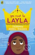 Kniha: You Must Be Layla (Yassmin Abdel-Magied). Puffin Books, 2020 Kniha: You Must Be Layla (Yassmin Abdel-Magied). Puffin Books, 2020