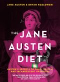Kniha: The Jane Austen Diet (Bryan Kozlowski a Jane Austen). , 2019 Kniha: The Jane Austen Diet (Bryan Kozlowski a Jane Austen). , 2019