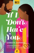Kniha: If I Don't Have You (Sareeta Domingo). , 2020 Kniha: If I Don't Have You (Sareeta Domingo). , 2020