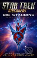 Kniha: Star Trek: Discovery: Die Standing (John Jackson Miller). , 2020 Kniha: Star Trek: Discovery: Die Standing (John Jackson Miller). , 2020