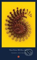 Kniha: These Bones Will Rise Again (Panashe Chigumadzi). The Indigo Press, 2018 Kniha: These Bones Will Rise Again (Panashe Chigumadzi). The Indigo Press, 2018