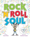 Kniha: Rock 'n' Roll Soul (Susan Verde). Abrams Books for young Readers, 2018 Kniha: Rock 'n' Roll Soul (Susan Verde). Abrams Books for young Readers, 2018