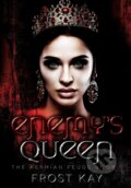 Kniha: Enemy's Queen (Frost Kay). , 2018 Kniha: Enemy's Queen (Frost Kay). , 2018