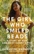 Kniha: The Girl Who Smiled Beads (Clemantine Wamariya a Elizabeth Weil). Windmill Books, 2019 Kniha: The Girl Who Smiled Beads (Clemantine Wamariya a Elizabeth Weil). Windmill Books, 2019